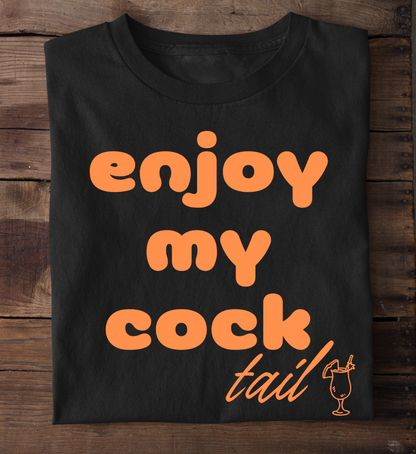 ENJOY MY C**K - Premium Organic T-Shirt unisex