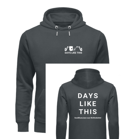 DAYS LIKE THIS - Unisex Premium Organic Hoodie