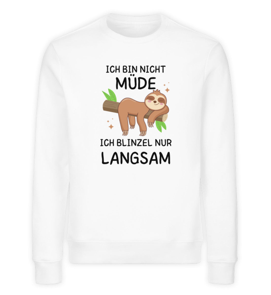 ICH BIN NICHT MÜDE - Unisex Premium Organic Sweatshirt