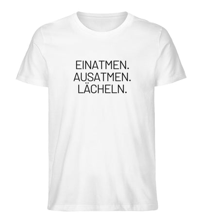 EINATMEN. AUSATMEN. LÄCHELN. - 100% Bio T-Shirt Unisex