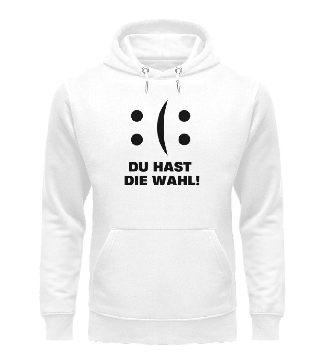 DU HAST DIE WAHL - Unisex Premium Organic Hoodie