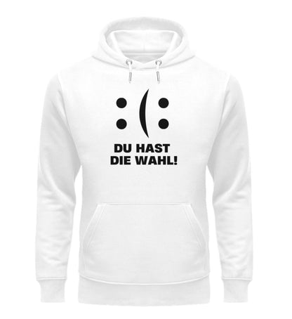 DU HAST DIE WAHL - Unisex Premium Organic Hoodie