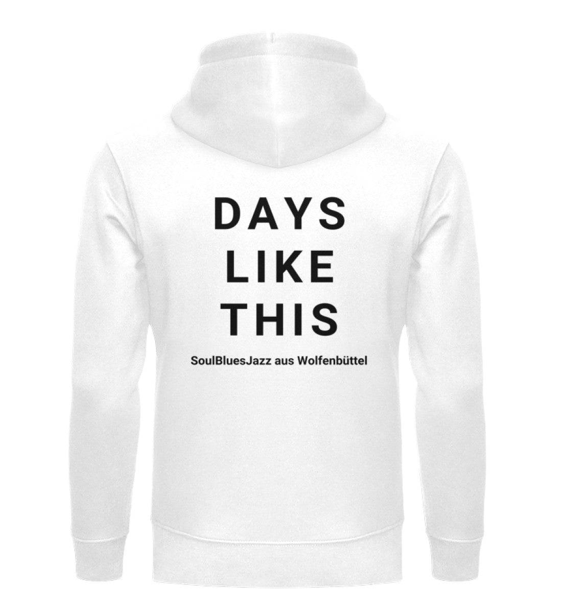 DAYS LIKE THIS - Unisex Premium Organic Hoodie