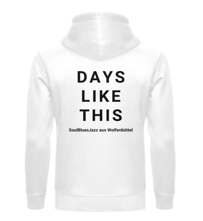 DAYS LIKE THIS - Unisex Premium Organic Hoodie