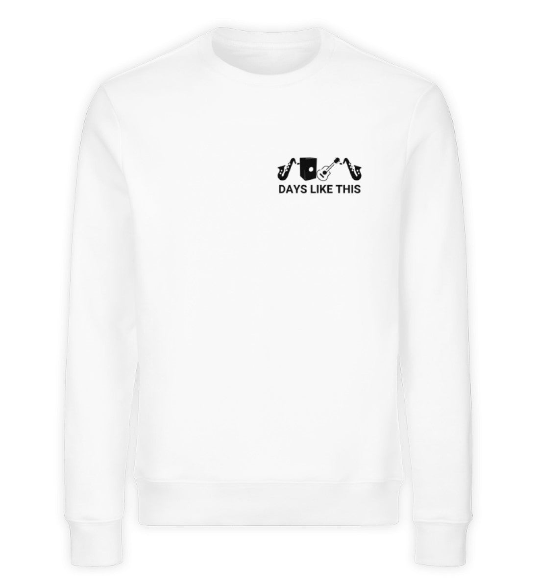 DAYS LIKE THIS - Unisex Premium Organic Sweatshirt